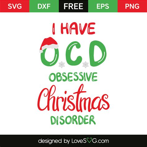 Listen to ocd (obsessive christmas disorder) in full in the spotify app. I have OCD obsessive Christmas disorder | Lovesvg.com
