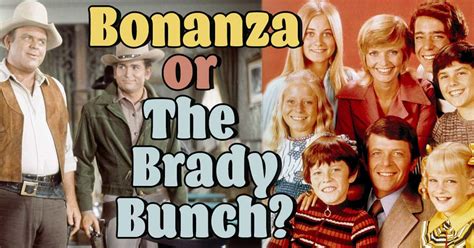 Are We Describing Episodes Of Bonanza Or The Brady Bunch