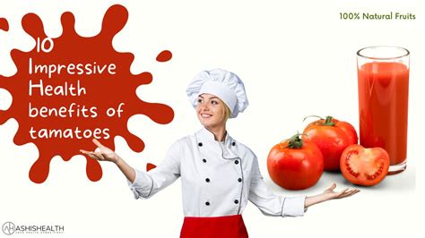 10 Impressive Health Benefits Of Tomatoes Ashish Health