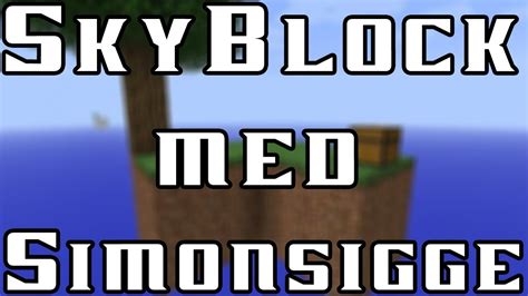 Minecraft Skyblock Med Simonsigge Del 8 Svenska Youtube