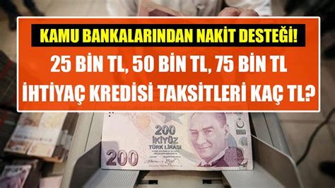 Vakıfbank Halkbank Ziraat Bankası 25 Bin TL 50 Bin TL 75 Bin TL