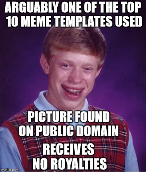 Bad Luck Brian Meme Imgflip