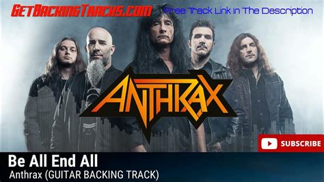 Anthrax Be All End All Guitar Backing Track Youtube