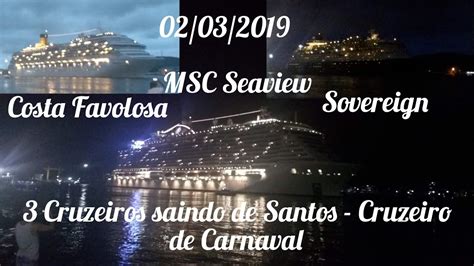 3 Cruzeiros Saindo De Santos Em 02 03 2019 Cruzeiros De Carnaval