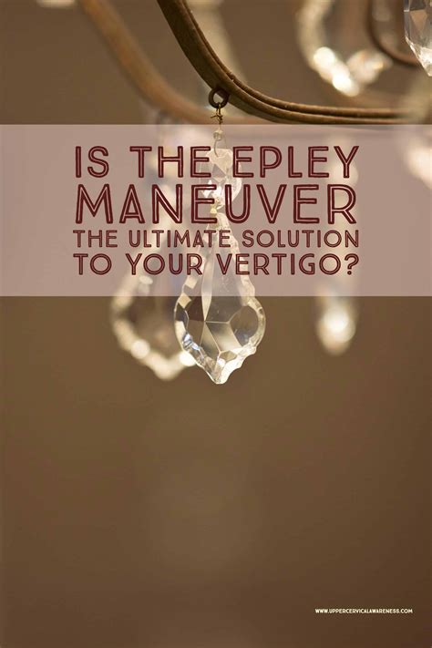 Is The Epley Maneuver The Ultimate Solution To Your Vertigo