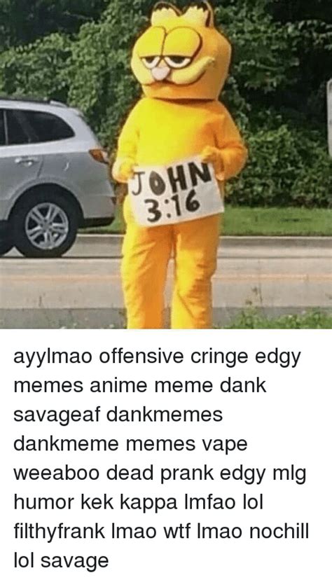0hni 316 Ayylmao Offensive Cringe Edgy Memes Anime Meme Dank Savageaf
