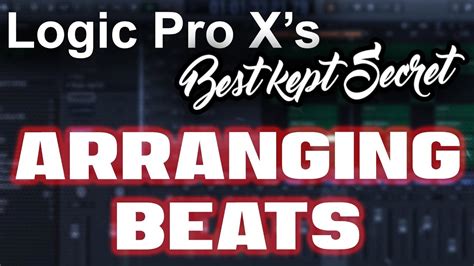 Logic Pro Xs Best Kept Secret How To Arrange Beats In Logic Pro X