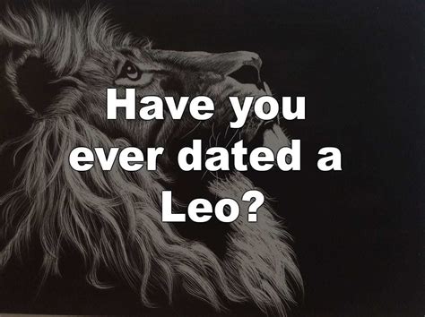 if you ve fallen for a leo you re in for an amazing ride these men and women are outgoing