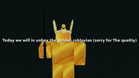 Golden Robloxian Unboxing Roblox Youtube