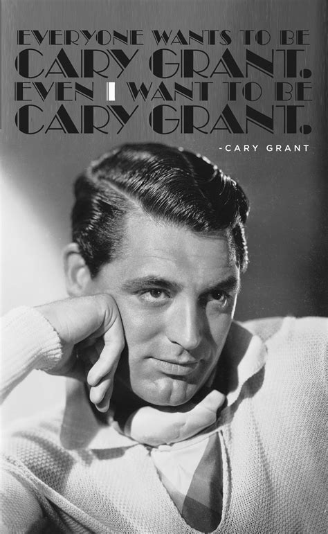 Cary Grant Quote Cary Grant Famous Quotes Quotesgram The Best Of Cary Grant Quotes As
