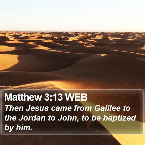 Matthew Web Then Jesus Came From Galilee To The Jordan To