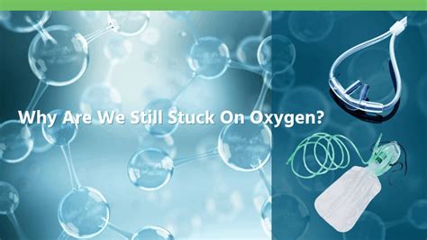 Why Are We Still Stuck On Oxygen Limmer Education Llc