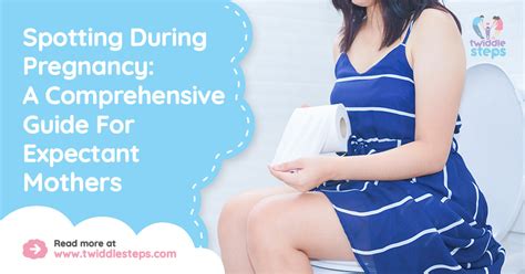 Spotting During Pregnancy A Comprehensive Guide For Expectant Mothers