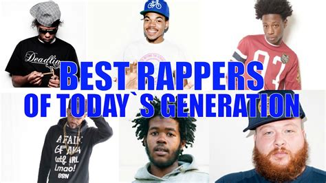 Best Rappers Of Today S Generation Youtube