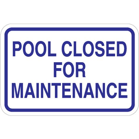 Pool Closed For Maintenance Sign 17 X 11 Signquick