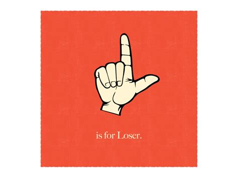 L Is For Loser By Sarah Brady On Dribbble