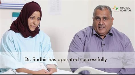 Mr Khalil Ibrahim From Iraq Shares His Experience At Sharda Hospital