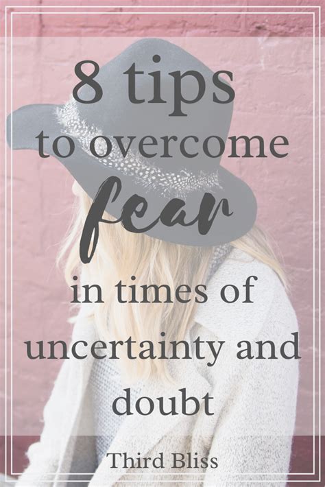 8 Tips To Overcome Fear In Times Of Uncertainty And Doubt Overcoming