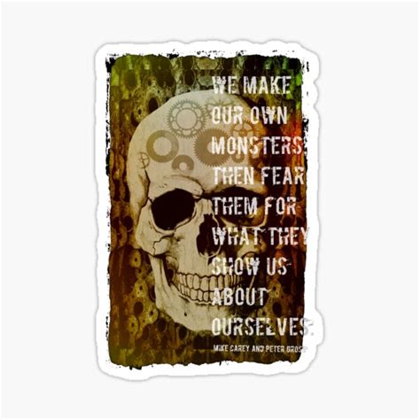 Make Our Own Monsters Quote Sticker For Sale By Darkside77 Redbubble