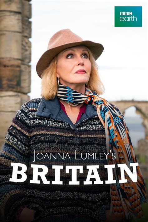 Joanna Lumleys Britain Tv Series 2021 2021 Posters — The Movie
