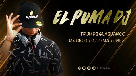 Trumps Guaguanco Mario Crespo Martinez El Puma Dj Youtube