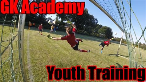 Goalkeeper Academy Gk Youth Training Youtube Goalkeeper Youth