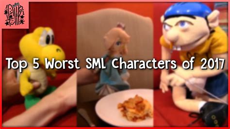 Top 5 Worst Sml Characters 2017 Version Youtube