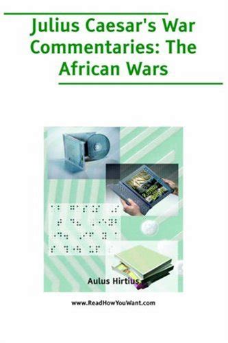Julius Caesars War Commentaries The African Wars Large Print Hirtius Aulus 9781425004675