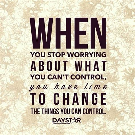 Quotes About Worrying About Things You Cant Control