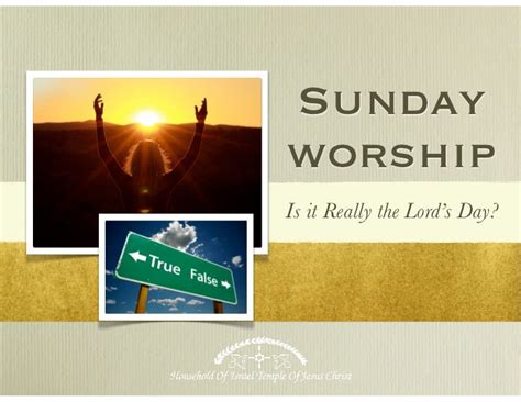 Sunday Worship Is It Really The Lords Day