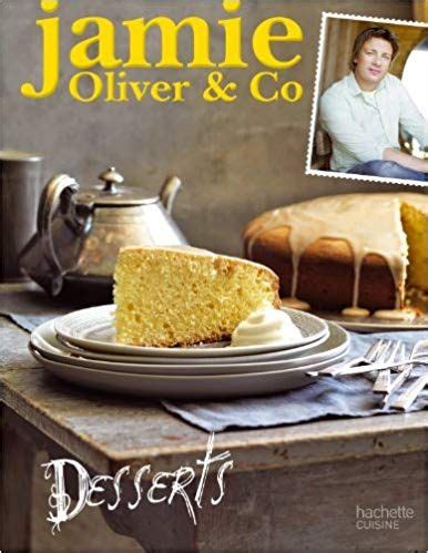 This scanned pdf version of jamie's desserts is actually in french, not english! Télécharger Jamie Oliver & Co - Desserts En Ligne Livre ...