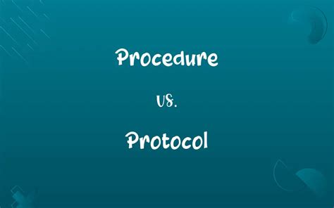 Procedure Vs Protocol Know The Difference