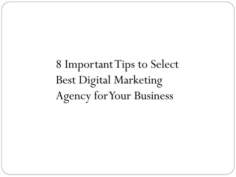 Ppt 8 Important Tips To Select Best Digital Marketing Agency For Your
