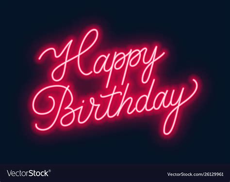 Happy Birthday Neon Sign Greeting Card On Dark Vector Image
