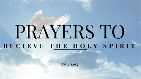 6 Sincere Prayers To Receive The Holy Spirit Prayrs