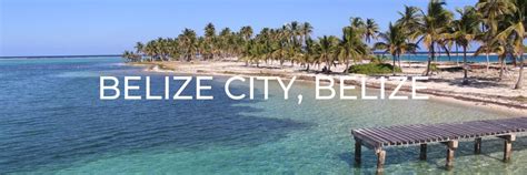 Belize City Cruise Port Directory One Trip At A Time