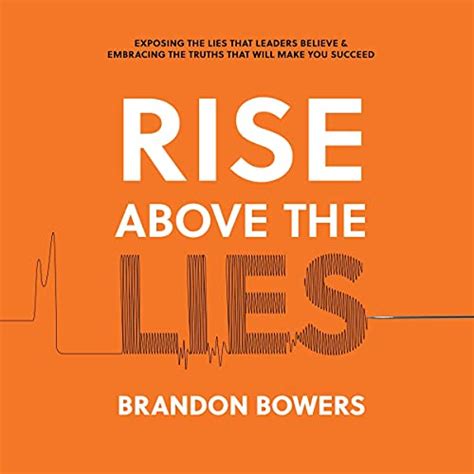 Rise Above The Lies Exposing The Lies That Leaders Believe