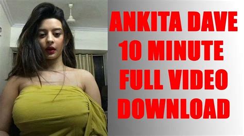 Reality Of Ankita Dave Min Video Link Google Drive