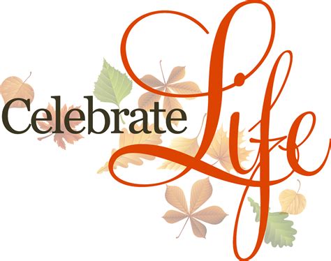 Download Celebrate Life Transparent Celebration Of Life Png Png Image