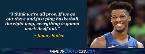 Jimmy Butler Quotes On People Love Life And Change