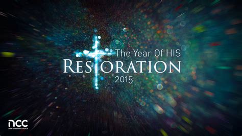 4 January 2015 The Year Of His Restoration Pastor Joseph Prince