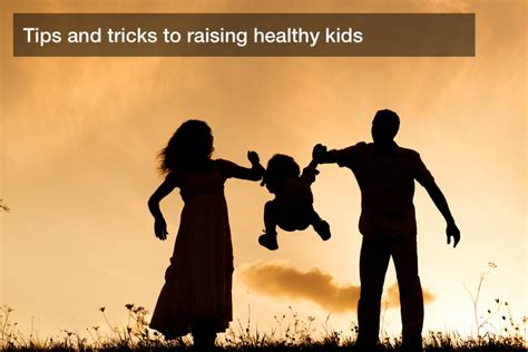Tips And Tricks To Raising Healthy Kids Recreation Magazine