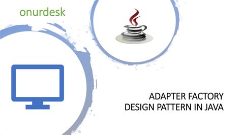 How To Use The Adapter Design Pattern Onurdesk