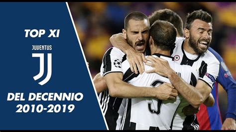 La Juventus Più Forte Del Decennio Youtube