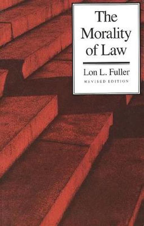 The Morality Of Law Revised Edition Revised Edition Edition By Lon L