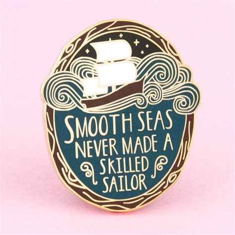 Smooth Seas Ship Pin Enamel Pins Lapel Pins Pin Badges