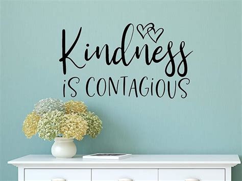 Kindness Is Contagious Wall Decal Kindness Is Contagious