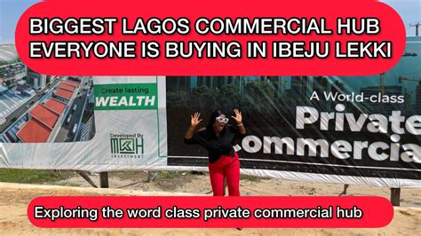 The Biggest Commercial Hub In Ibeju Lekki Lagos Everyone Is Buying