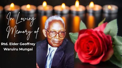 Celebrating life well lived of Retired Elder Geoffrey Waruiru Mungai
