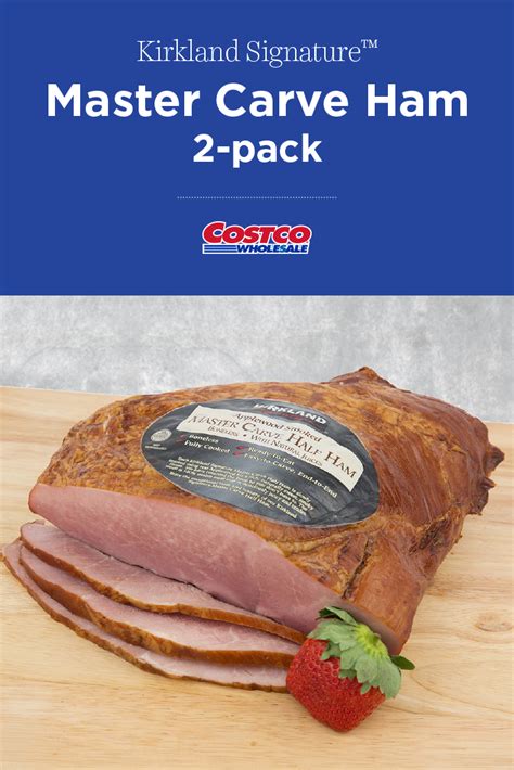 This Is The Kirkland Signature Master Carve Ham With Natural Juices It Is Naturally Smoked And
